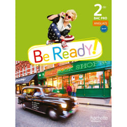 Be ready! 2de Bac pro - Livre élève