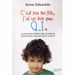 ISBN C'Est Pas Ma Fote, J'Ai Un Trop Gros Q. I., Psychologie, Français, Livre broché