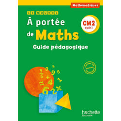 Le Nouvel A portée de maths CM2 - Guide pédagogique