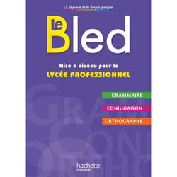 Le BLED - Mise à niveau pour le lycée professionnel - Livre élève - Ed. 2016 (Broché)