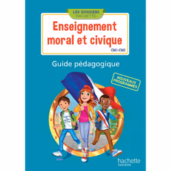ISBN Les Dossiers Hachette Enseignement moral et civique CM1 CM2 - Guide pédagogique - Ed. 2016, Éducatif, Français, 64 pages