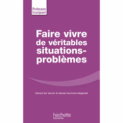 ISBN Faire Vivre de véritables situations-problèmes, Éducatif, Français, 252 pages