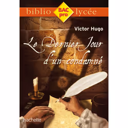 ISBN Biblio BAC Pro - Le Dernier Jour d'un condamné, Victor Hugo, Éducatif, Français, 176 pages