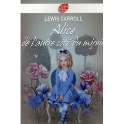 Alice de l'autre côté du miroir - Texte intégral (Poche)