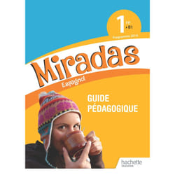 Miradas : espagnol - 1re - guide pédagogique (édition 2019)