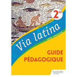 Via Latina Latin Option LCA 2de - Livre du Professeur