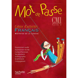 Mot de Passe Français CM1 - Cahier d'activités - Ed. 2015 (Broché)