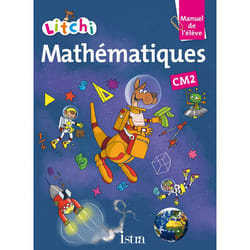 Litchi Mathématiques CM2 - Manuel élève - Ed. 2015 (Broché)