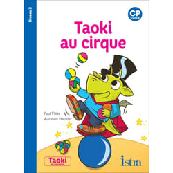 Taoki et compagnie CP - Taoki au cirque Album 2 - Edition 2018 (Broché)