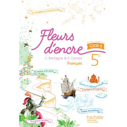 Fleurs d'encre français cycle 4 / 5e - Livre élève - éd. 2016 (Relié)