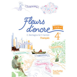 Fleurs d'encre français cycle 4 / 4e - Livre élève - éd. 2016 (Broché)