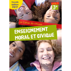 ISBN Cahier du citoyen Enseignement Moral et Civique (EMC) cycle 4 / 3e - éd. 2017, Éducatif, Français, 64 pages