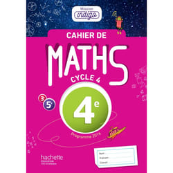 Cahier de maths Mission Indigo 4e - éd. 2017 - Mathématiques (Broché)
