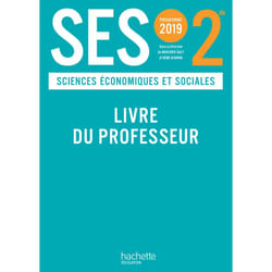 SES - 2nde - sciences économiques et sociales - livre du professeur (édition 2019)