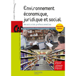 Environnement économique, juridique et social CAP - Livre élève