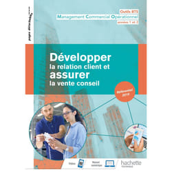 Outils BTS Développer la relation client et assurer la vente conseil BTS MCO - Livre élève - 2019 (Broché)