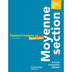 Comment enseigner en Moyenne Section