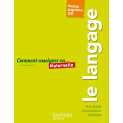 Comment enseigner le langage en maternelle