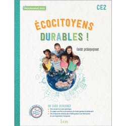 Ecocitoyens durables ! CE2 - Guide pédagogique