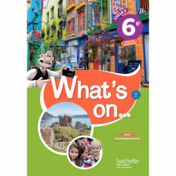 ISBN What's on... anglais cycle 3 / 6e - Livre élève - éd. 2017, Éducatif, Français, 176 pages