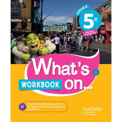 What's on... anglais cycle 4 / 5e - Workbook - éd. 2017 - cahier, cahier d'exercices, cahier d'activités, TP (Broché)