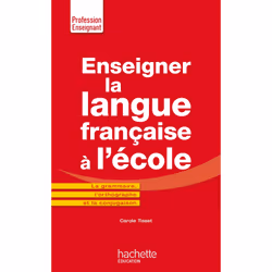 ISBN Enseigner la langue française à l'école - La grammaire, le vocabulaire et la conjugaison, Éducatif, Français, 320 pages