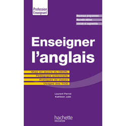 Enseigner l'anglais : mise en oeuvre du CECRL, pédagogie actionnelle, pratiques de classe, usages des TICE (Broché)
