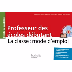 ISBN Professeur des écoles débutant - La classe : mode d'emploi, Éducatif, Français, 320 pages