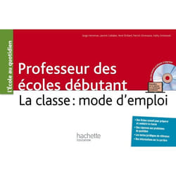 Professeur des écoles débutant - La classe : mode d'emploi