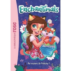Livre - Enchantimals T.1 au secours de Felicity !