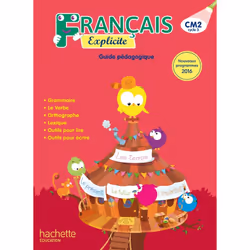 ISBN Français Explicite CM2 - Guide pédagogique - Ed. 2018, Éducatif, Français, 252 pages