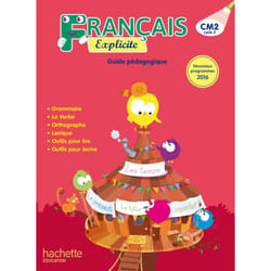 Français Explicite CM2 - Guide pédagogique
