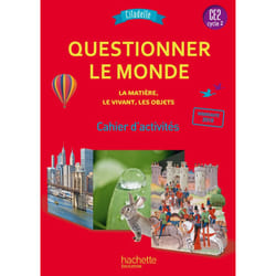 Questionner le monde du vivant, de la matière et des objets CE2 - Citadelle - Cahier élève - 2018