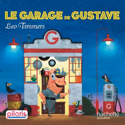 ISBN Lecture CP - Collection Pilotis - Le Garage de Gustave - Album - Ed. 2019, Éducatif, Français, 32 pages