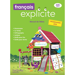 FRANCAIS EXPLICITE CE1. MANUEL DE L'ELEVE, EDITION 2019, Castioni Lucien