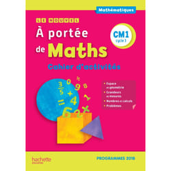MATHEMATIQUES CM1 CYCLE 3 LE NOUVEL A PORTEE DE MATHS. CAHIER D'ACTIVITES, EDITION 2019, Lucas Janine