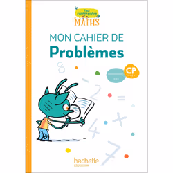 ISBN Pour comprendre les maths CP - Cahier de problèmes - Ed. 2019, Éducatif, Français, 32 pages