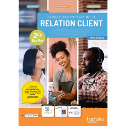 ISBN Famille des métiers de la relation client (MRC) 2de Bac Pro - Livre élève - Éd. 2024, Éducatif, Français, 288 pages