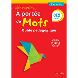 Le Nouvel A portée de mots - Français CE2 - Guide pédagogique - Ed. 2017 (Broché)