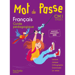 Mot de Passe Français CM1 - Guide pédagogique