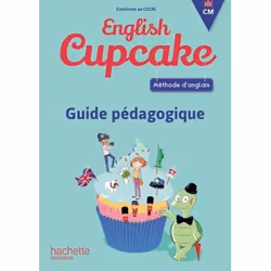 ISBN Anglais CM - Collection English Cupcake - Guide pédagogique - Ed. 2018, Éducatif, Français, 240 pages