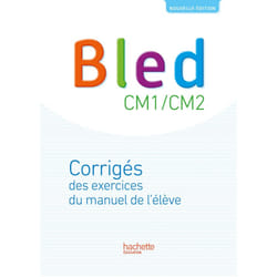 Bled Tome 14 : CM1-CM2 - corrigés des exercices du manuel de l'élève (édition 2017)