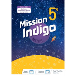 Mission Indigo mathématiques cycle 4 / 5ème - Livre élève - éd. 2020 (Broché)