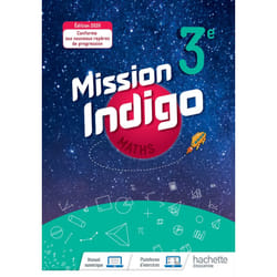 Mission Indigo mathématiques cycle 4 / 3ème - Livre élève - éd. 2020 (Broché)