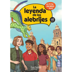 La leyenda de los alebrijes Cycle 4 >A2 - Livre élève - Ed. 2023 - ¡A mí me encanta leer! (Broché)