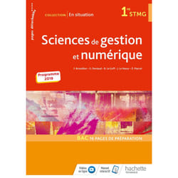 En situation Sciences de gestion et numérique 1re STMG - Livre élève - Éd. 2019