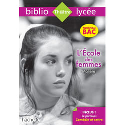 Bibliolycée - L'Ecole des femmes, Molière - Parcours Comédie et satire (texte intégral) (Broché)