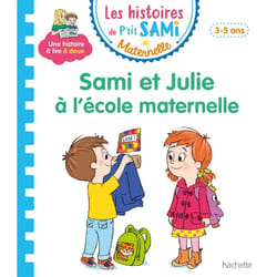 Les histoires de P'tit Sami Maternelle (3-5 ans) : Sami et Julie à l'école maternelle (Cartonné)