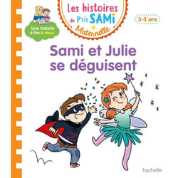Les histoires de P'tit Sami Maternelle (3-5 ans) : Sami et Julie se déguisent (Cartonné)