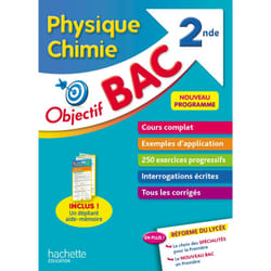 Objectif bac : physique chimie - 2de